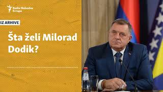 Šta želi Milorad Dodik?