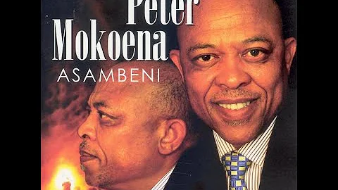 Peter Mokoena - Ha O Mpotsa Kenna O