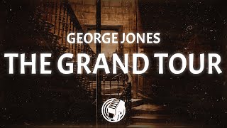 George Jones - The Grand Tour (Lyrics)