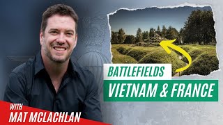 Visit Vietnam and France with Historian Mat McLachlan!