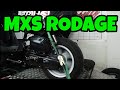 Mxs rodage