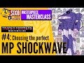 MASTERPIECE MASTERCLASS #4: Choosing the perfect MP Shockwave