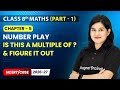 Is This a Multiple Of ? &amp; Figure it Out - Number Play | Class 8 Maths (Part 1) | Ch 5 | CBSE 2025-26