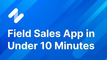 Field Sales Application built in less than 10 Minutes