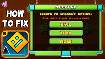 Fix Geometry Dash "Sync Failed. Please Try Again Later." Error