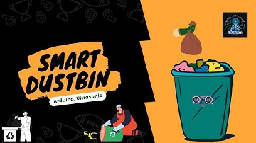 Smart Dustbin Using Arduino| UltraSonic Arduino Project @ARRoboTics