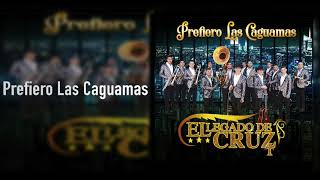 Prefiero Las Caguamas - El Legado De Cruz