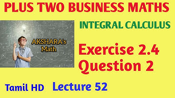 +2 Business Maths, Integral calculus 1, part 52 exercise 2.4 question 2 #plus two business maths,
