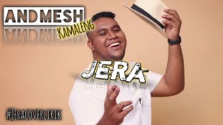 Andmesh Kamaleng - Jera ( Agnes Mo ) | Lirik