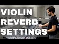 WORSHIP STRINGS/VIOLIN REVERB SETTINGS | BEHRINGER WING | X32/M32