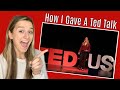I Gave A Ted Talk! This Is How I Got It...
