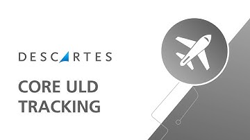 Descartes Real-time ULD Visibility for Air Cargo