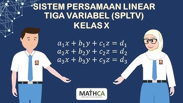 Sistem Persamaan Linear Tiga Variabel (SPLTV) -  Matematika SMA Kelas 10