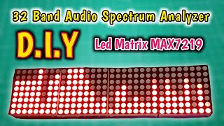 Membuat 32 Band Audio Spectrum Analyzer Dot Matrix MAX7219 | Fareed Clarity