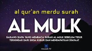 Bacaan Al Quran Pengantar Tidur Surat Al Mulk, Penenang Hati Mudah Tidur, Penyembuh Insomnia Alami