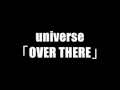 universe 「OVER THERE」 (ラジオ低音質)