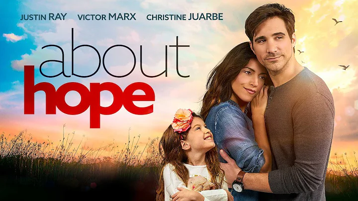 About Hope (2021) | Full Movie | Justin Ray | Chri...