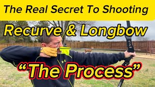 The Secret To Shooting Recurve And Longbow “The Process” by Instinctive Addiction Archery With Jeff Phillips 18,201 views 3 months ago 33 minutes