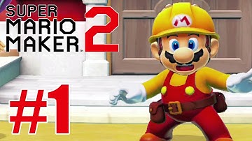 Super Mario Maker 2 Story Mode Gameplay Walkthrough Part 1