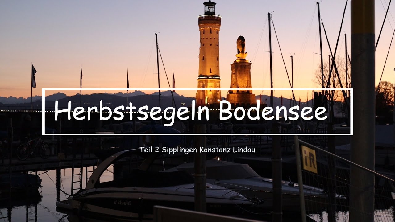 Herbstsegeltörn Bodensee 2020, Teil 2 Konstanz/Lindau/Sipplingen -   Sailingsomeday