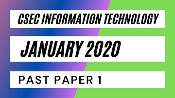 CSEC Information Technology January 2020 Paper 1(Part 1)