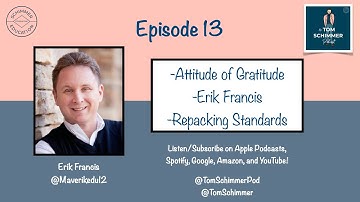 2020.12.14 (Ep. 13) Attitude of Gratitude | Erik Francis | Repacking Standards