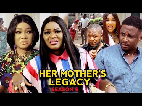  Her Mother's Legacy Season 6 -(New Trending Movie) Onny Micheal 2022 Latest Nigerian Nollywood Movie