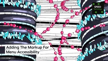 Adding The Markup For Menu Accessibility I  Navigation Menus I Speed Technology