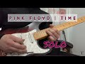 Pink Floyd | Time Guitar Solo