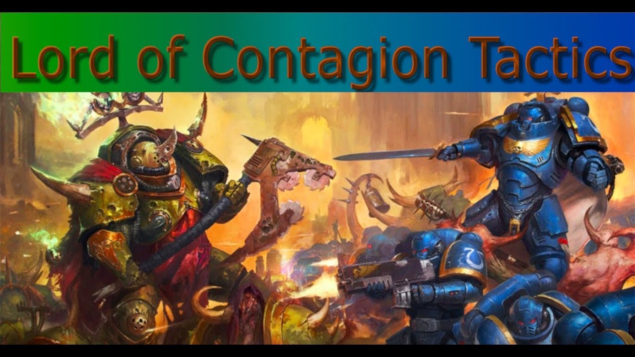 Lord of Contagion Tactics (WH40k) YouTube