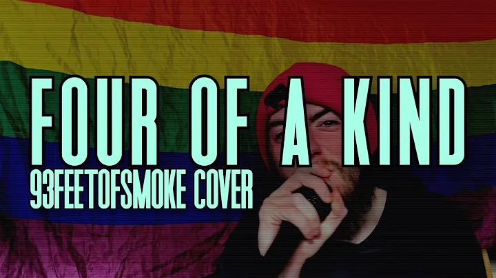 FOUR OF A KIND (93FEETOFSMOKE Cover)