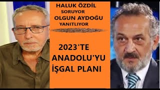2023'TE ANADOLU'YU İŞGAL PLANI
