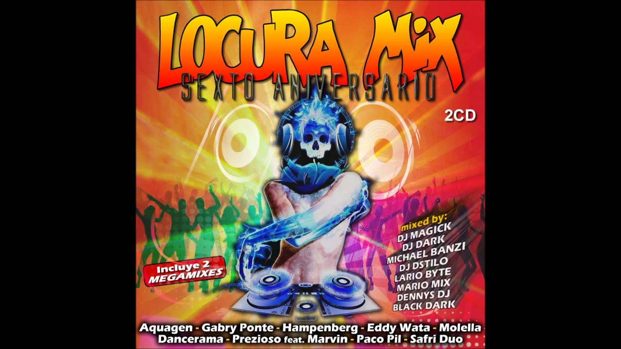 locura mix 6 megamix b youtube locura mix 6 megamix b youtube