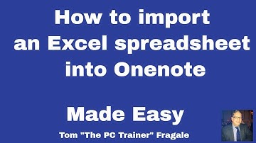 Importing an Excel File into OneNote - How to Import an Excel spreadsheet into OneNote