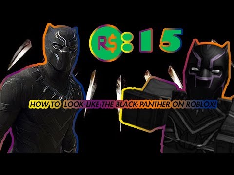 How To Look Like The Black Panther On Roblox Exactly 15 Robux - roblox black panther event games