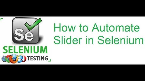 Selenium Class 45: How to Automate Slider in Selenium