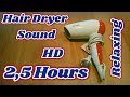 2,5 Hours Einschlafhilfe Föhngeräusch Hair Dryer Sound / Baby Föhn zum Entspannen Relaxen