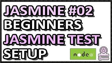 JavaScript Jasmine Beginner Test Setup (Part 02) | QAShahin
