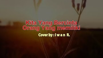 Kita Yang Bercinta Orang Lain Yang Memiliki