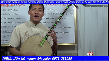 DẠY HÁT VĂN RÀ NỐT ĐÀN DỌC ĐƠN 3 GIÁ QUAN HOÀNG 7 CHO NGƯỜI DỐT CỰC DỐT