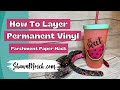 Layer Permanent Vinyl - Parchment Paper Hack!