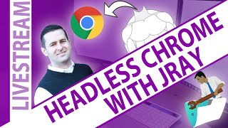 FileMaker - Headless Chrome  w/J.Ray