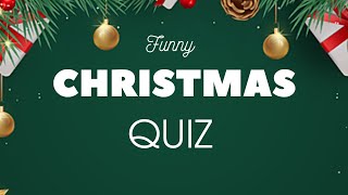 Christmas Funny Quiz - It’s all about Christmas - English Language Test