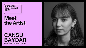 Meet the Artist 2025: Cansu Baydar on “Almost Certainly False”