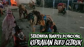 seremnya hantu poncong !!! kreasi kiprahan butu gedruk putra kembar ??
