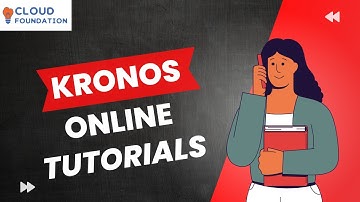 Kronos Course Online | Kronos Training Classes | Kronos Online Tutorial | Kronos | CloudFoundation