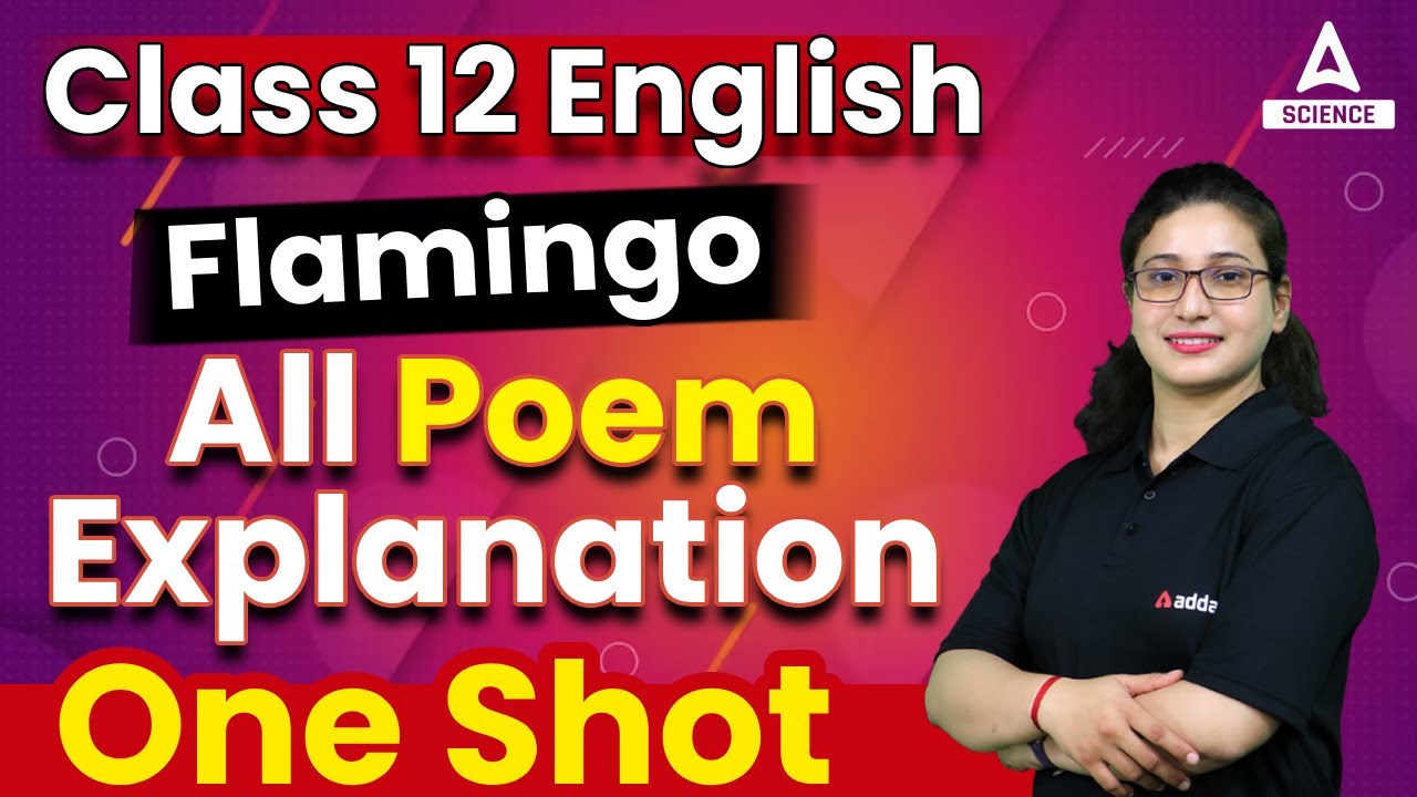 Flamingo All Poem Explanation In One Shot Class 12 English For CBSE flamingo-all-poem-explanation-in-one-shot-class-12-english-for-cbse