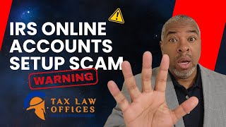 $12K Gone! Avoid IRS Online Accounts Setup Scam