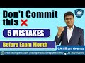 Avoid these 5 Mistakes Before Exam Month | Positive Results on Exam Day | CA Nikunj Goenka