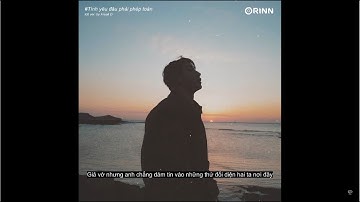 Tình Yêu Phải Đâu Phép Toán (Freak D Lofi Ver.) - Daa Major ft. Quang Hùng MasterD